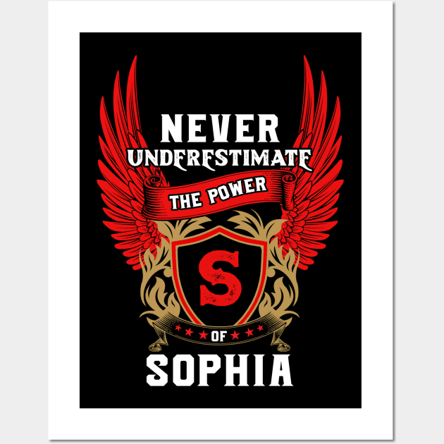 Never Underestimate The Power Sophia - Sophia First Name Tshirt Funny Gifts Wall Art by dmitriytewzir